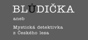 Mystická detektivka z Českého lesa